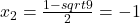 x_2=\frac{1-sqrt9}{2}=-1