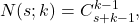 N(s;k)=C_{s+k-1}^{k-1}, 