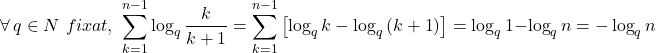 \[ 	\forall \,q \in N\,\,fixat,\,\,\sum\limits_{k = 1}^{n - 1} {\log _q \frac{k}{{k + 1}}}  = \sum\limits_{k = 1}^{n - 1} {\left[ {\log _q k - \log _q \left( {k + 1} \right)} \right]}  = \log _q 1 - \log _q n =  - \log _q n 	\] 	