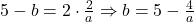 5-b=2\cdot \frac{2}{a} \Rightarrow b=5-\frac{4}{a}