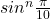  	sin^n\frac{\pi }{10} 	 	