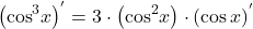 \[{\left( {{{\cos }^3}x} \right)^'} = 3 \cdot \left( {{{\cos }^2}x} \right) \cdot {\left( {\cos x} \right)^'}\]