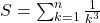 S=\sum_{k=1}^n{\frac{1}{k^3}}