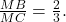 \frac{MB}{MC}=\frac23.