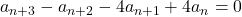 a_{n+3}-a_{n+2}-4a_{n+1}+4a_n=0