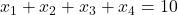 x_1+x_2+x_3+x_4=10