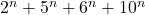 2^n + 5^n + 6^n + 10^n