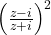 \left ( \frac{z-i}{z+i} \right )^2 	 	