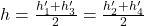 h=\frac{h_1'+h_3'}{2}=\frac{h_2'+h_4'}{2}