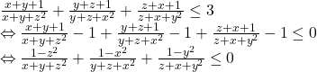 \[ 	\begin{array}{l} 	 \frac{{x + y + 1}}{{x + y + z^2 }} + \frac{{y + z + 1}}{{y + z + x^2 }} + \frac{{z + x + 1}}{{z + x + y^2 }} \le 3 \\ 	  \Leftrightarrow \frac{{x + y + 1}}{{x + y + z^2 }} - 1 + \frac{{y + z + 1}}{{y + z + x^2 }} - 1 + \frac{{z + x + 1}}{{z + x + y^2 }} - 1 \le 0 \\ 	  \Leftrightarrow \frac{{1 - z^2 }}{{x + y + z^2 }} + \frac{{1 - x^2 }}{{y + z + x^2 }} + \frac{{1 - y^2 }}{{z + x + y^2 }} \le 0 \\ 	 \end{array} 	\]