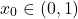 \[x_0  \in \left( {0,1} \right)\]