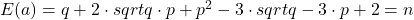 E(a)=q+2 \cdot sqrt{q} \cdot p+p^2-3 \cdot sqrt{q}-3 \cdot p+2=n