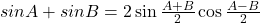 sinA+sinB=2\sin\frac{A+B}{2}\cos\frac{A-B}{2}