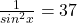 \frac{1}{sin^2x}=37