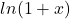 ln(1+x)