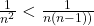 \frac{1}{n^{2}}<\frac{1}{n(n-1))}