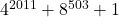  	4^{2011}+8^{503}+ 1 	 	