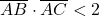 \overline{AB} \cdot \overline{AC}<2