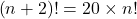  	\[\left( {n + 2} \right)! = 20 \times n!\] 	