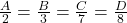 \bl\frac{A}{2}=\frac{B}{3}=\frac{C}{7}=\frac{D}{8}