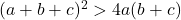 (a+b+c)^2>4a(b+c)