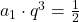 a_1 \cdot q^3=\frac{1}{2}