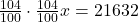 \frac{104}{100}\cdot \frac{104}{100}x=21632