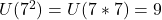  	U({7}^{2})= U(7*7) = 9 	