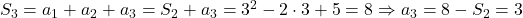 S_3=a_1+a_2+a_3=S_2+a_3=3^2-2\cdot 3 + 5 =8 \Rightarrow a_3=8-S_2=3