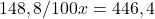 148,8/100x=446,4