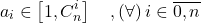 \[a_i  \in \left[ {1,C_n^i } \right]\quad ,\left( \forall  \right)i \in \overline {0,n} \]