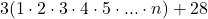 \[ 	3(1 \cdot 2 \cdot 3 \cdot 4 \cdot 5 \cdot ... \cdot n) + 28 	\]