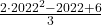 \frac{2\cdot 2022^{2}-2022+6}{3}