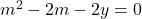  m^2-2m-2y=0 