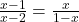 \frac{x-1}{x-2}=\frac{x}{1-x} 