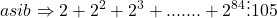  	\[a{\rm{ }}si{\rm{ }}b{\rm{ }} \Rightarrow 2 + {2^2} + {2^3} + ....... + {2^{84}} \vdots 105\] 	