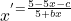 \[ 	x^'  = \frac{{5 - 5x - c}}{{5 + bx}} 	\] 	