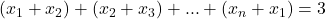 (x_1+x_2)+(x_2+x_3)+...+(x_n+x_1)=3