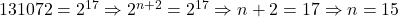 131072=2^{17} \Rightarrow 2^{n+2}=2^{17} \Rightarrow n+2=17 \Rightarrow n=15