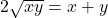 2\sqrt{xy}=x+y