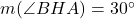 m(\angle BHA)=30^{\circ}