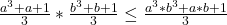 \frac{a^3+a+1}{3}*\frac{b^3+b+1}{3}\leq \frac{a^3*b^3+a*b+1}{3}