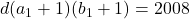 d(a_1+1)(b_1+1)=2008