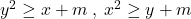  	y^2\geq x+m\: ,\: x^2\geq y+m 	 	