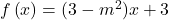 f\left( x \right)=(3-m^2)x+3