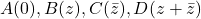 A(0),B(z),C(\bar z),D(z+\bar z)