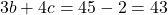 3b+4c=45-2=43