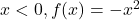 x<0,f(x)=-x^2