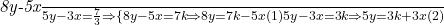  	 	\it{\frac{8y-5x}{5y-3x} = \frac{7}{3} \Rightarrow  \{ 8y-5x = 7k \Rightarrow 8y = 7k-5x   (1)\\\;\\ 5y-3x = 3k \Rightarrow 5y = 3k +3x  (2)} 	