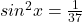 sin^2x=\frac{1}{37}